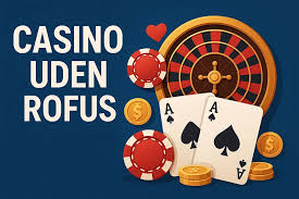 Bedste Casino Udenom ROFUS En Guide til Troværdige Alternativer